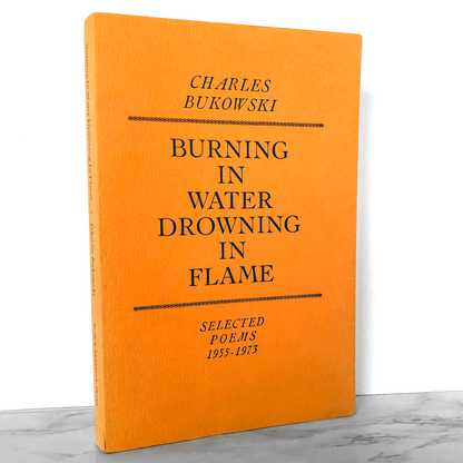 Burning in Water, Drowning in Flame by Charles Bukowski [FIRST EDITION / BLACK SPARROW PRESS]