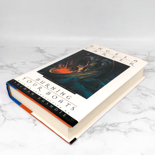 Burning Your Boats: The Collected Short Stories of Angela Carter [FIRST EDITION • FIRST PRINTING] 1996