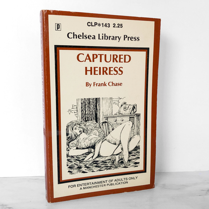 Captured Heiress by Frank Chase [1974 SLEAZE PAPERBACK]