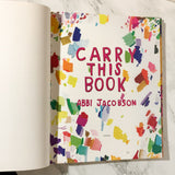 Carry This Book by Abbi Jacobson [FIRST PRINTING] - Bookshop Apocalypse