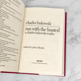 Run With the Hunted: A Charles Bukowski Reader [2003 HARDCOVER RE-ISSUE] Ecco