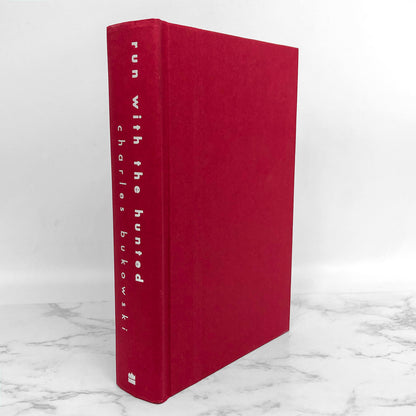 Run With the Hunted: A Charles Bukowski Reader [2003 HARDCOVER RE-ISSUE] Ecco