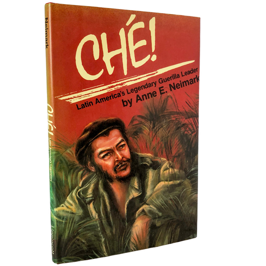 Che! Latin Americas Legendary Guerilla Leader by Anne E. Neimark [FIRST EDITION] - Bookshop Apocalypse