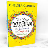 It's Your World by Chelsea Clinton SIGNED! [FIRST EDITION]