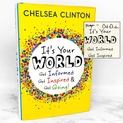 It's Your World by Chelsea Clinton SIGNED! [FIRST EDITION]
