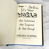 It's Your World by Chelsea Clinton SIGNED! [FIRST EDITION]