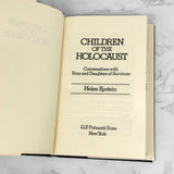 Children of the Holocaust: Conversations with Sons & Daughters of Survivors by Helen Epstein [FIRST EDITION] 1979