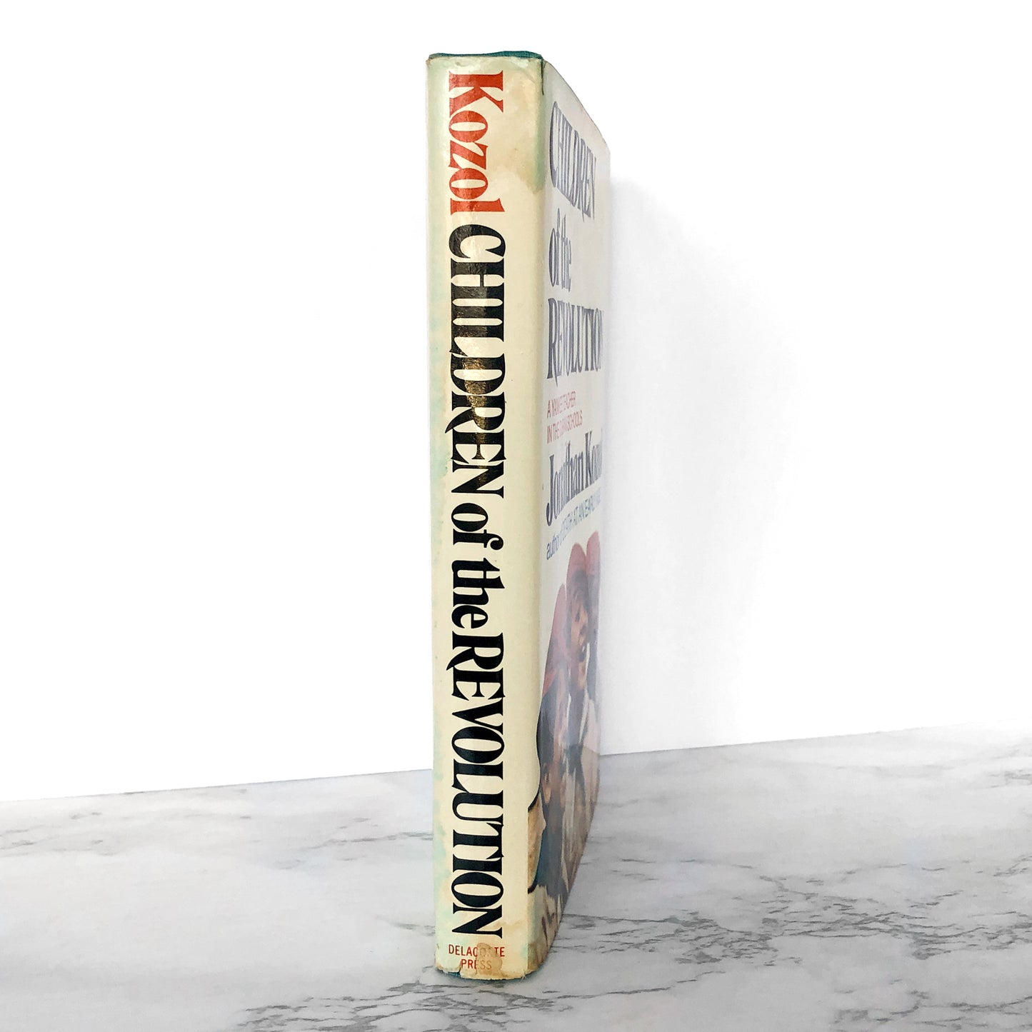 Children Of The Revolution by Jonathan Kozol [FIRST EDITION / FIRST PRINTING] 1978