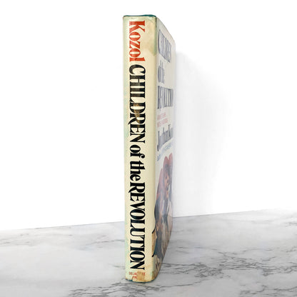 Children Of The Revolution by Jonathan Kozol [FIRST EDITION / FIRST PRINTING] 1978