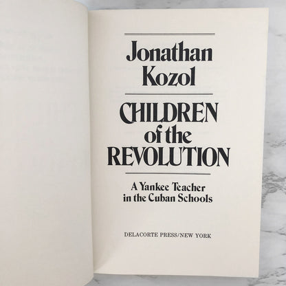 Children Of The Revolution by Jonathan Kozol [FIRST EDITION / FIRST PRINTING] 1978