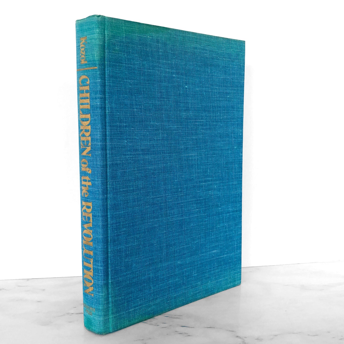 Children Of The Revolution by Jonathan Kozol [FIRST EDITION / FIRST PRINTING] 1978