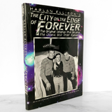 The City on the Edge of Forever: The Original Star Trek Teleplay by Harlan Ellison [1996 HARDCOVER]