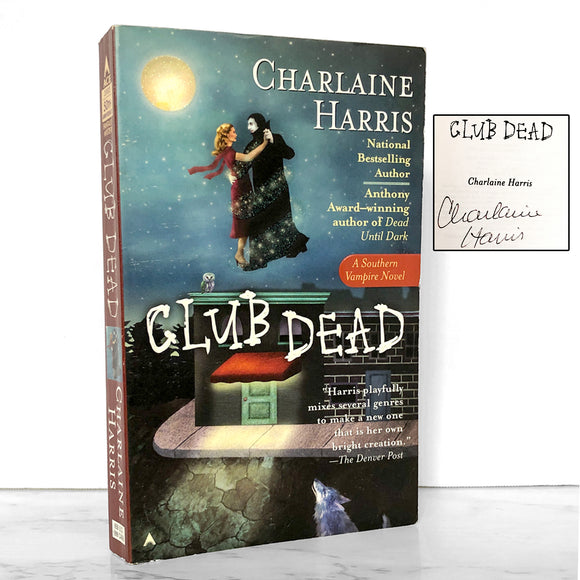 Club Dead by Charlaine Harris SIGNED! [FIRST EDITION PAPERBACK] 2003 • Sookie Stackhouse #3