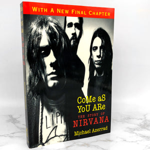 Come As You Are: The Story of Nirvana by Michael Azerrad [1993 TRADE PAPERBACK]