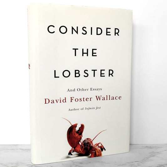 Consider the Lobster & Other Essays by David Foster Wallace [FIRST EDITION] 2005