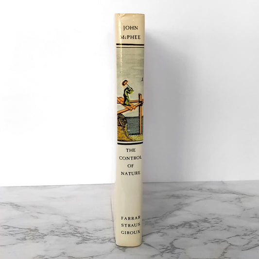 The Control of Nature by John McPhee [FIRST EDITION] 1989