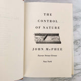 The Control of Nature by John McPhee [FIRST EDITION] 1989