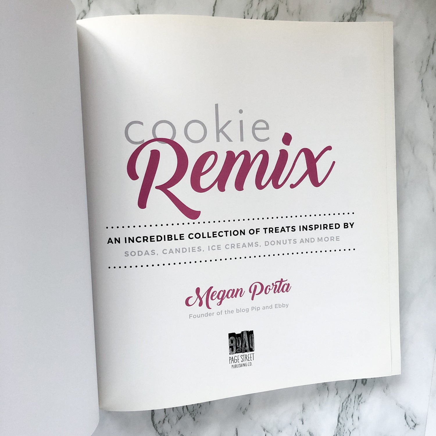 Cookie Remix: An Incredible Collection of Treats Inspired By Sodas, Candies, Ice Creams, Donuts & More by Megan Porta - Bookshop Apocalypse