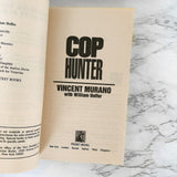 Cop Hunter by Vincent Murano w/ William Hoffer [FIRST PAPERBACK PRINTING / 1991]
