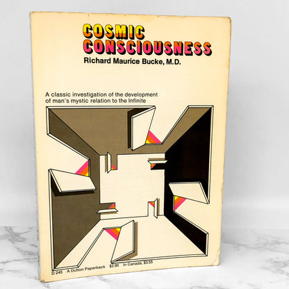 Cosmic Consciousness: A Study in the Evolution of the Human Mind by Richard Maurice Bucke [1969 TRADE PAPERBACK]