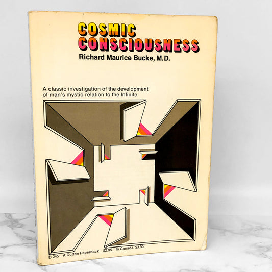 Cosmic Consciousness: A Study in the Evolution of the Human Mind by Richard Maurice Bucke [1969 TRADE PAPERBACK]
