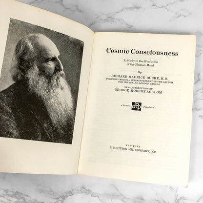 Cosmic Consciousness: A Study in the Evolution of the Human Mind by Richard Maurice Bucke [1969 TRADE PAPERBACK]