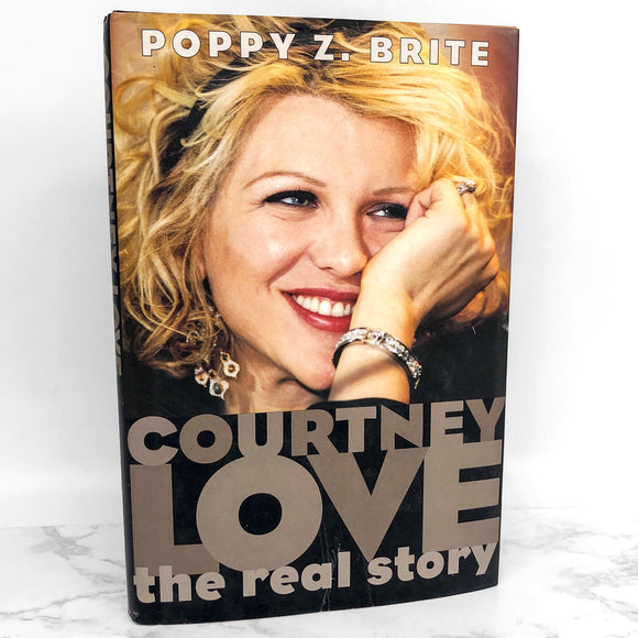 Courtney Love: The Real Story by Poppy Z. Brite [FIRST EDITION • FIRST