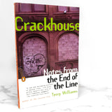 Crackhouse: Notes From The End Of The Line by Terry Williams [1993 TRADE PAPERBACK]