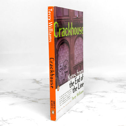 Crackhouse: Notes From The End Of The Line by Terry Williams [1993 TRADE PAPERBACK]