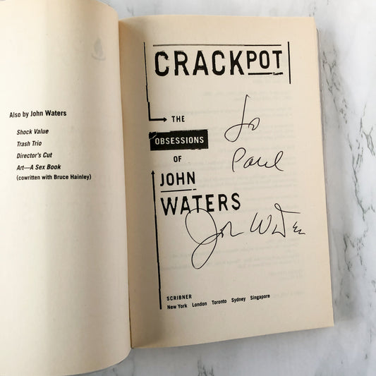 Crackpot: The Obsessions of John Waters SIGNED! [TRADE PAPERBACK]
