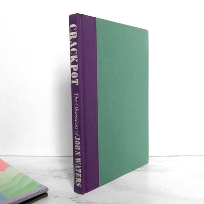 Crackpot: The Obsessions of John Waters SIGNED! [FIRST EDITION] 1986