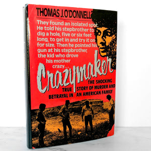 Crazymaker by Thomas Joseph O'Donnell [FIRST HARDCOVER EDITION] 1992