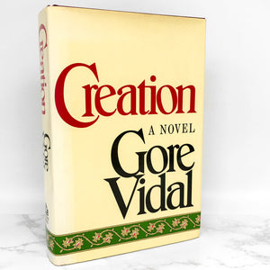 Creation by Gore Vidal [FIRST EDITION] 1981