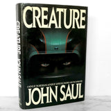 Creature by John Saul [FIRST EDITION / FIRST PRINTING] 1989