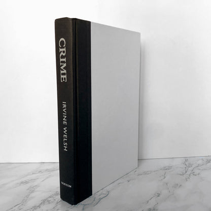 Crime by Irvine Welsh [SIGNED FIRST EDITION / FIRST PRINTING] - Bookshop Apocalypse
