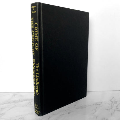 Crime of the Century: The Lindbergh Kidnapping Hoax by Gregory Ahlgren & Stephen Monier SIGNED! [FIRST EDITION] - Bookshop Apocalypse