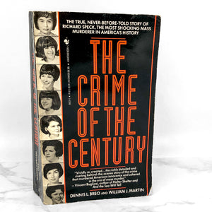 The Crime of the Century: Richard Speck & The Murders of 8 Student Nurses by Dennis L. Breo [FIRST EDITION] 1993
