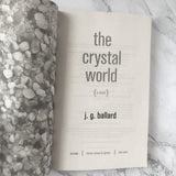 The Crystal World by J.G. Ballard [2018 TRADE PAPERBACK] - Bookshop Apocalypse