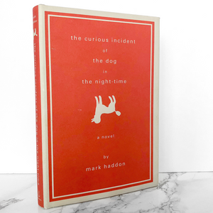 The Curious Incident of the Dog in the Night-Time by Mark Haddon [U.S. FIRST EDITION]