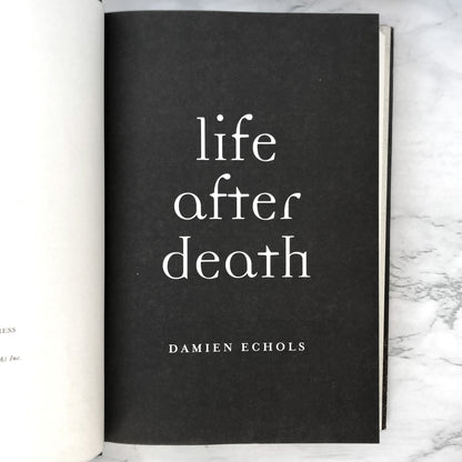Life After Death by Damien Echols [FIRST EDITION] 2012 • Blue Rider Press