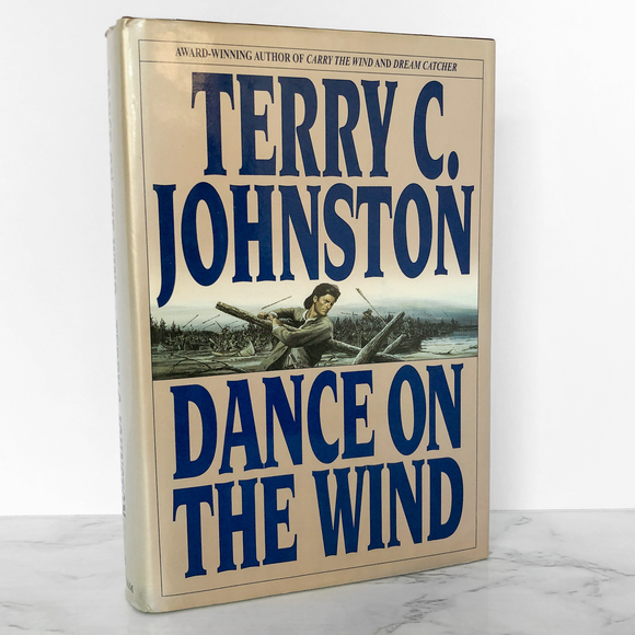Dance on the Wind by Terry C. Johnston [FIRST EDITION / FIRST PRINTING]