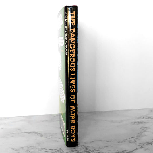 The Dangerous Lives of Altar Boys by Chris Fuhrman [FIRST EDITION] 1994