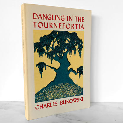 Dangling in the Tournefortia by Charles Bukowski [FIRST EDITION // PAPERBACK]