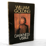 Darkness Visible by William Golding [FIRST PAPERBACK PRINTING / 1979]