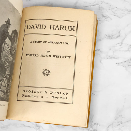 David Harum: A Story of American Life by Edward Noyes Westcott [FIRST EDITION] 1898 ❧ Grosset & Dunlap