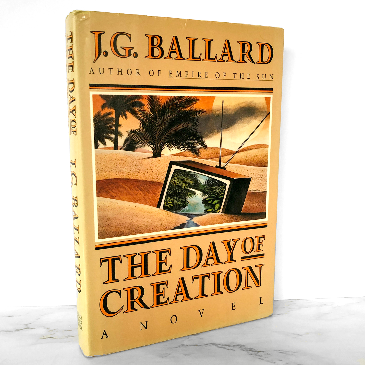 The Day of Creation by J.G. Ballard [FIRST EDITION / FIRST PRINTING] 1987