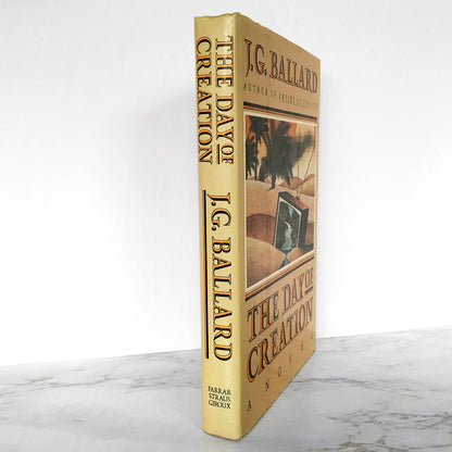 The Day of Creation by J.G. Ballard [FIRST EDITION / FIRST PRINTING] 1987