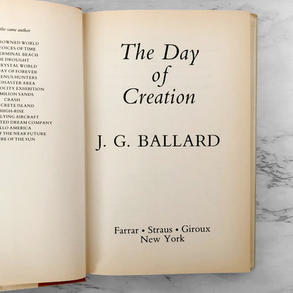 The Day of Creation by J.G. Ballard [FIRST EDITION / FIRST PRINTING] 1987