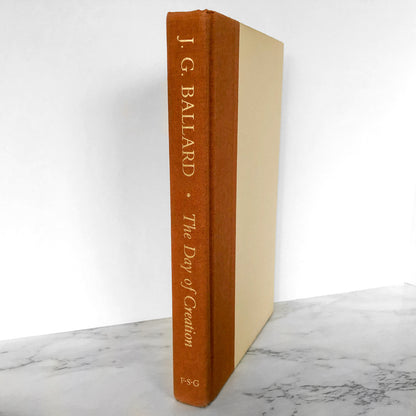 The Day of Creation by J.G. Ballard [FIRST EDITION / FIRST PRINTING] 1987