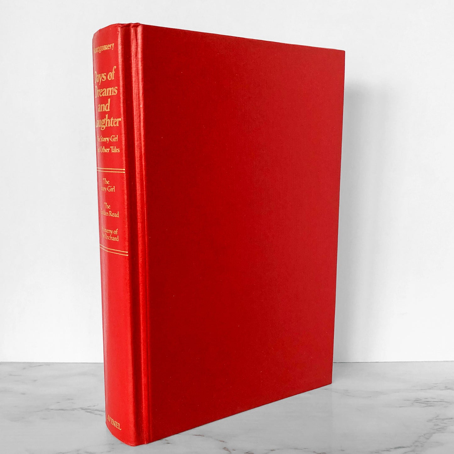 Days of Dreams and Laughter: The Story Girl & Other Tales by L.M. Montgomery [HARDCOVER OMNIBUS] 1990 • Avenel